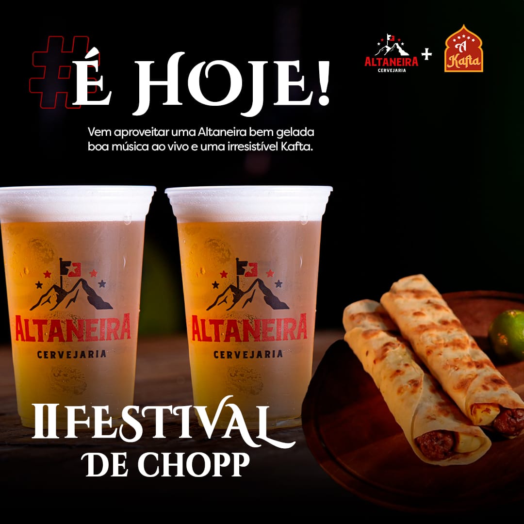 É hoje! 2ª Edição do Festival de Chopp, realizado pela Altaneira Cervejaria em parceria com A Kafta