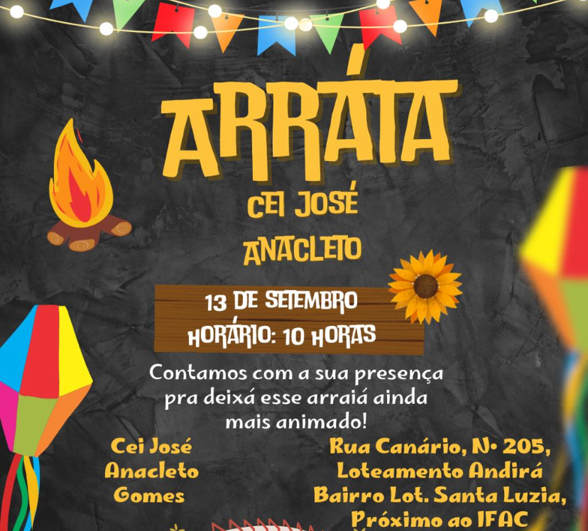 Cei José Anacleto realiza festa junina com comidas típicas e bingo eletrônico com grande prêmio de R$ 1000