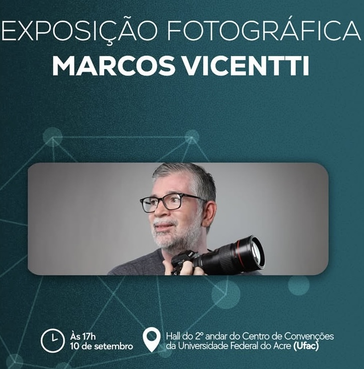 Exposição na Ufac homenageia o legado do fotojornalista Marcos Vicentti, falecido em 2024