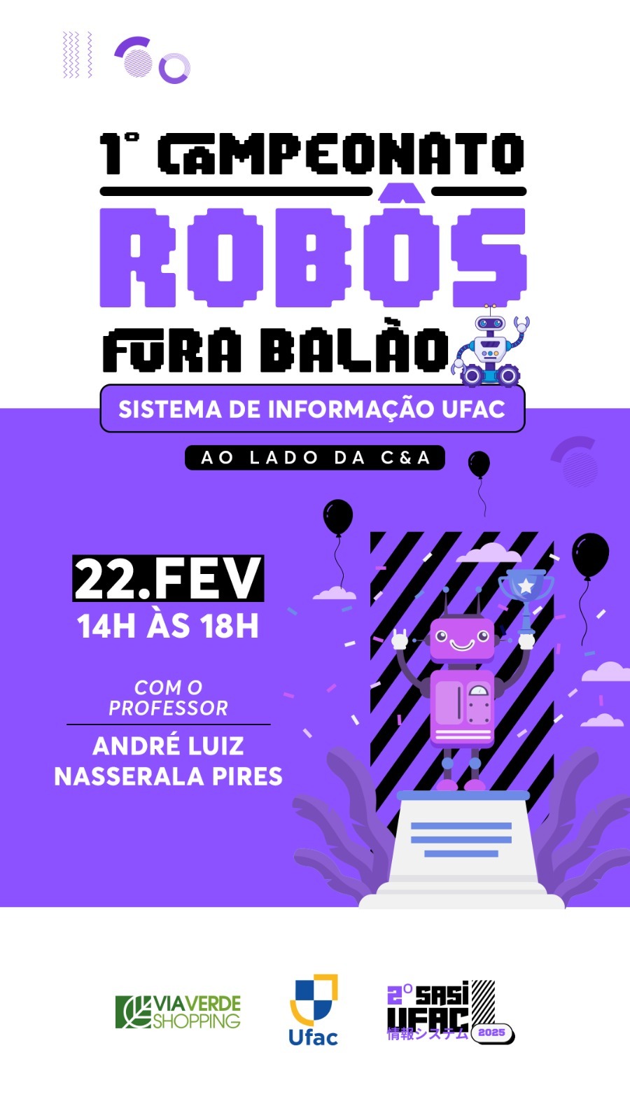 Via Verde Shopping recebe competição de robótica para abertura da Semana de Sistemas de Informação da UFAC